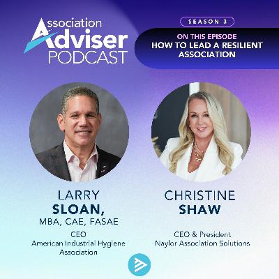 #31: How to Lead a Resilient Association with Larry Sloan of AIHA