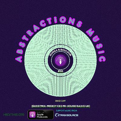 DUNGA, soulDUB, JEROME. O, MARK ASHBY - Abstractions Music Podcast #22 (GUESTMIX by Mickey Cee) DUNGA, soulDUB, JEROME. O, MARK ASHBY - Abstractions Music Podcast #22 (GUESTMIX by Mickey Cee)