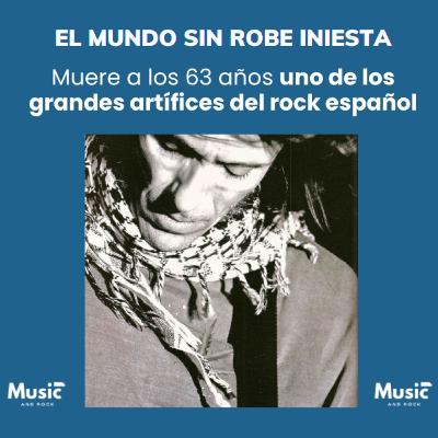 Muerte de Robe Iniesta (1962-2025)