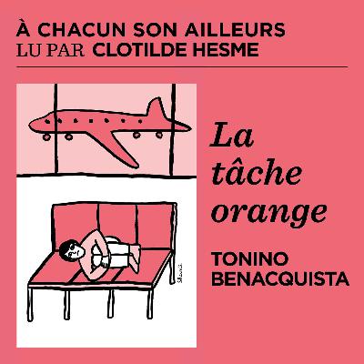 La tâche orange - Tonino Benacquista La tâche orange - Tonino Benacquista