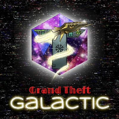 Grand Theft Galactic 01: All Part of the Plan Grand Theft Galactic 01: All Part of the Plan