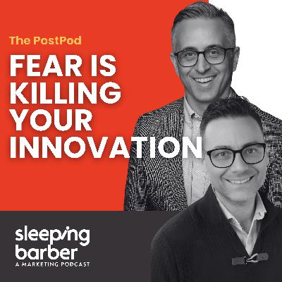 SBP 163: The PostPod - Fear is Killing Your Innovation