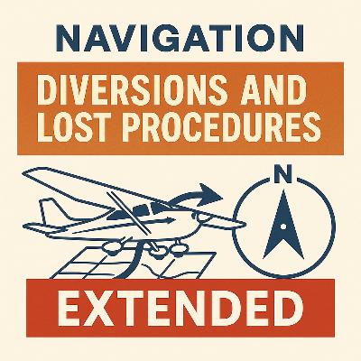 Navigation Part 11 – Diversions and Lost Procedures (Extended) Navigation Part 11 – Diversions and Lost Procedures (Extended)