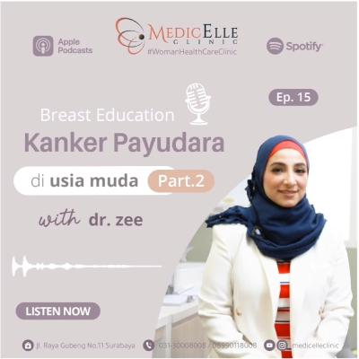 Ep 15 - part 2 kanker payudara di usia muda Ep 15 - part 2 kanker payudara di usia muda