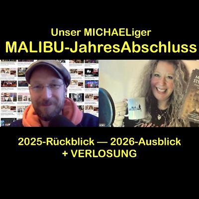 Unser MALIBU-MJ-JahresAbschluss: mit RÜCKBLICK auf 2025, AUSBLICK auf 2026 und VERLOSUNG