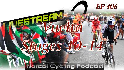 Stages 10-14 Vuelta Takes Shape (EP 406) Stages 10-14 Vuelta Takes Shape (EP 406)