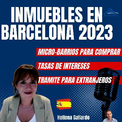 #113 Sobre La Situación Inmobiliaria en Barcelona en 2023: Tasas, Finanziación Tramite para Extranjeros #113 Sobre La Situación Inmobiliaria en Barcelona en 2023: Tasas, Finanziación Tramite para Extranjeros