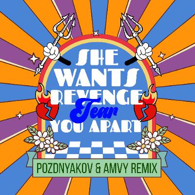She Wants Revenge - Tear You Apart (Pozdnyakov & Amvy Remix)