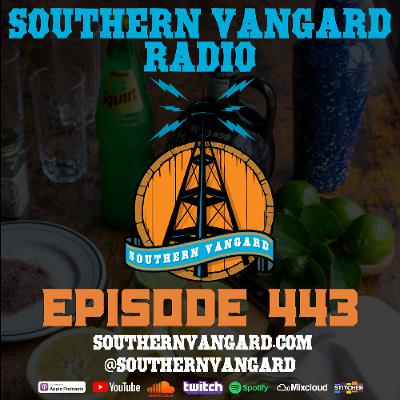 Episode 443 - Southern Vangard Radio