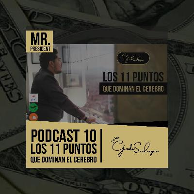PODCAST 10 - LOS 11 PUNTOS QUE DOMINAN EL CEREBRO