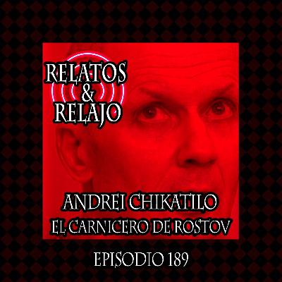 Andrei Chikatilo - El Carnicero de Rostov (asesino serial) Andrei Chikatilo - El Carnicero de Rostov (asesino serial)