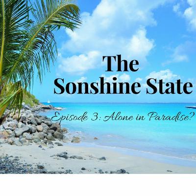 Episode 3: Alone in Paradise? Episode 3: Alone in Paradise?