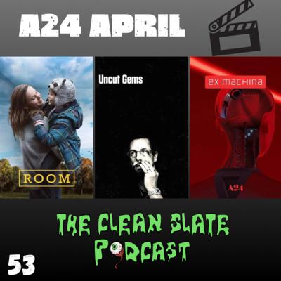 Episode 53: A24 April Finale! Ex Machina, Uncut Gems, and Room.
