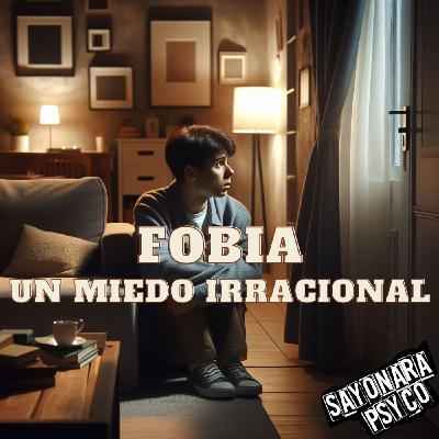 Capítulo 14. Fobia: el miedo irracional Capítulo 14. Fobia: el miedo irracional