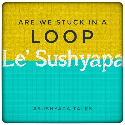 Is Our Life Stuck In a Loop? - S1-E2 Is Our Life Stuck In a Loop? - S1-E2