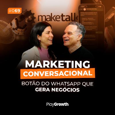 #69 - Como automatizar vendas com o Marketing Conversacional na prática?