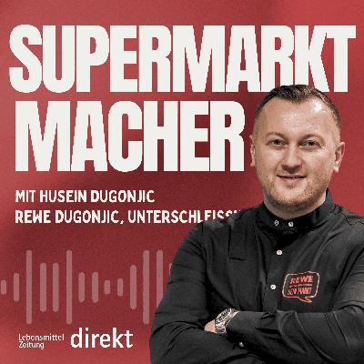 „Umsatz ist nicht zu verhindern“: Die Wachstums-Formel von Husein Dugonjic (Rewe)