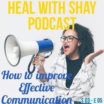 Healing Through Communication: How To Improve Effective Communication