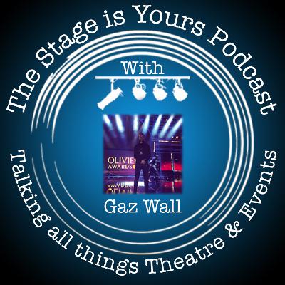 The Stage is Yours: Gaz Wall
