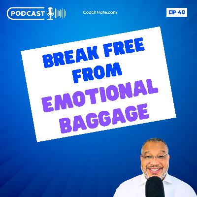 Breaking Free from Emotional Baggage: A Fresh Start Breaking Free from Emotional Baggage: A Fresh Start