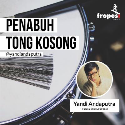 Penabuh Tong Kosong feat. Yandi Andaputra