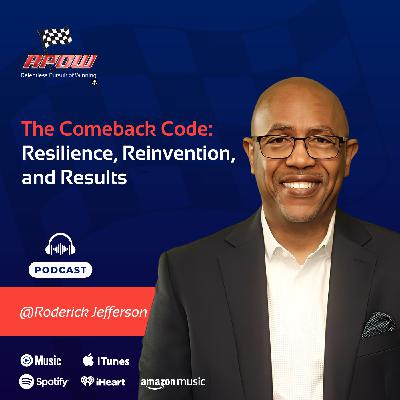 The Comeback Code: Resilience, Reinvention, and Results with Roderick Jefferson