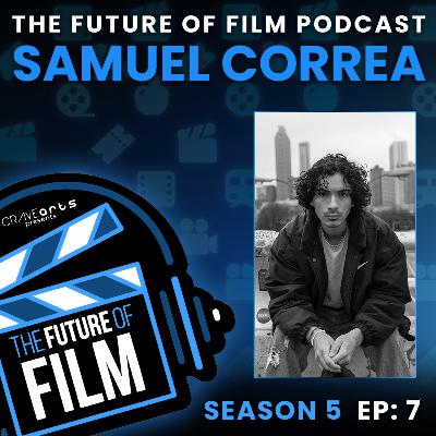The Future of Film S5:EP7 | Samuel Correa (ILEA, Worldbuilding, Cinematography, FSU, JIT) The Future of Film S5:EP7 | Samuel Correa (ILEA, Worldbuilding, Cinematography, FSU, JIT)