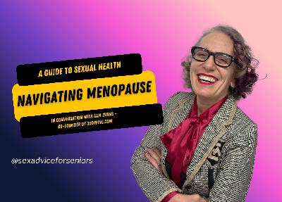 Navigating Menopause: A Guide to Sexual Health