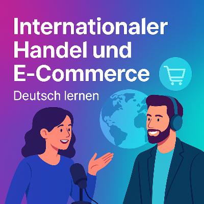 Internationaler Handel und E-Commerce Internationaler Handel und E-Commerce