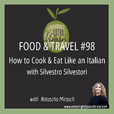 How to Cook and Eat Like an Italian