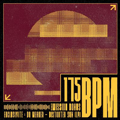 175 BPM - Exclusivité: Dr Meaker - Distorted Sun (LP)
