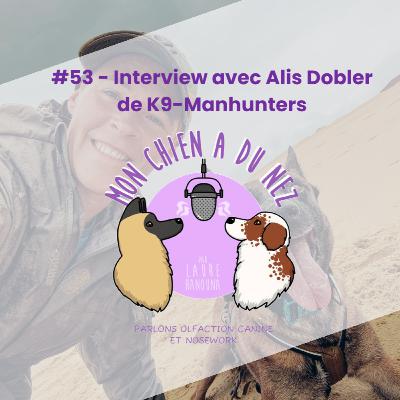 #53 - Interview avec Alis Dobler de K9-Manhunters
