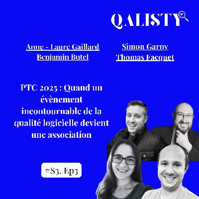 S3 - #3 - Paris Test Conf 2025 : Quand un évènement incontournable de la Qualité devient une association