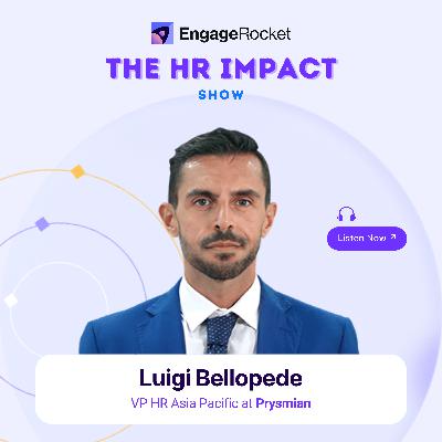 Global HR Leadership: Balancing Culture and Change: Luigi Bellopede, VP HR Asia Pacific at Prysmian Global HR Leadership: Balancing Culture and Change: Luigi Bellopede, VP HR Asia Pacific at Prysmian