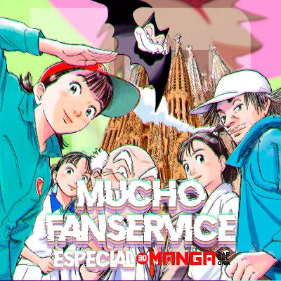 ESPECIAL 30 MANGABCN: Preámbulo | MUCHO FANSERVICE OV4 #10