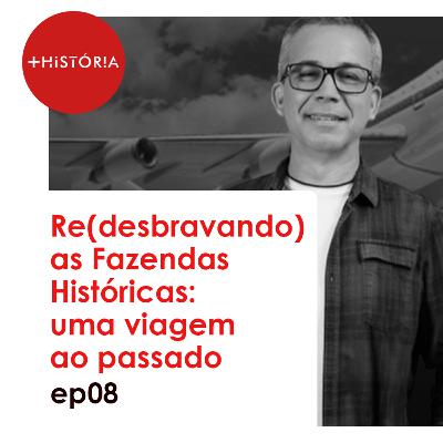 Re(desbravando) as Fazendas Históricas: uma viagem ao passado Re(desbravando) as Fazendas Históricas: uma viagem ao passado