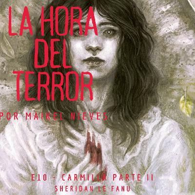 La Hora del Terror. E11 - Carmilla (Parte II)