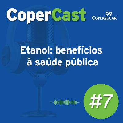 Etanol: benefícios à saúde pública Etanol: benefícios à saúde pública