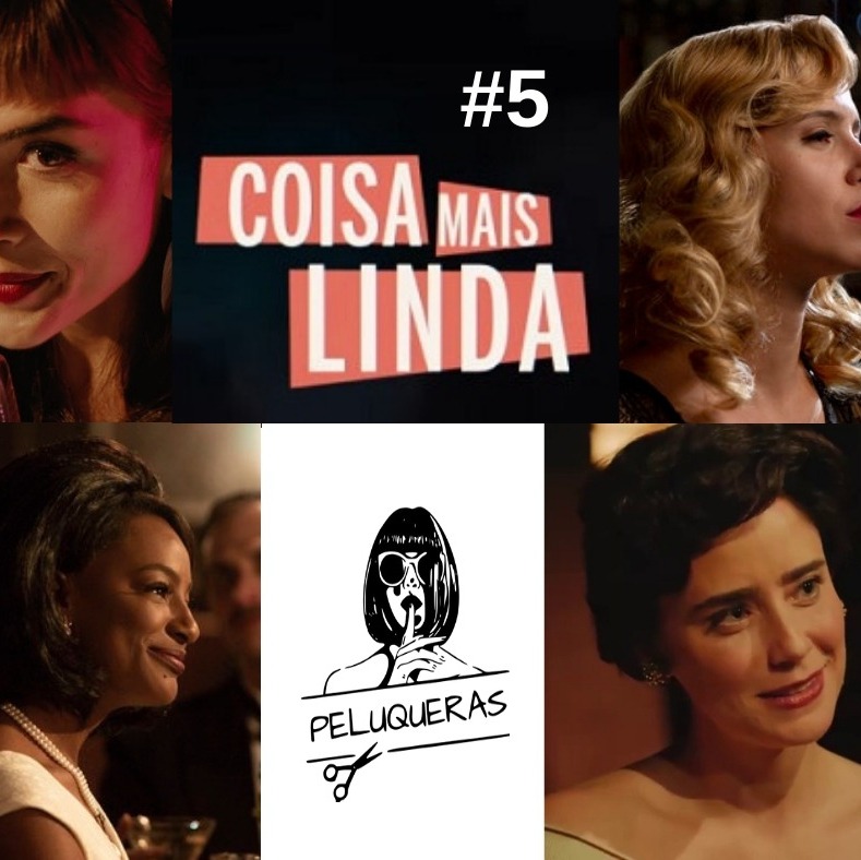 Episódio #5: Coisa Mais Linda