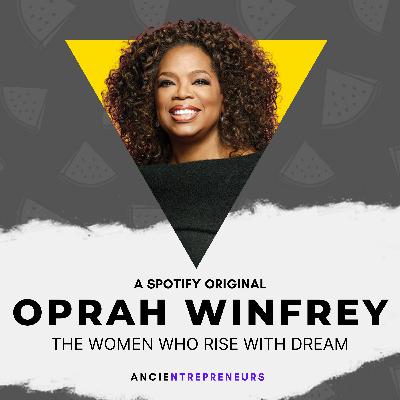 Oprah Winfrey: The Women who Rise with Dream! Oprah Winfrey: The Women who Rise with Dream!