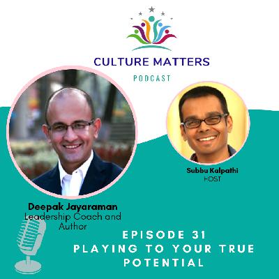 Playing to your true potential with Deepak Jayaraman