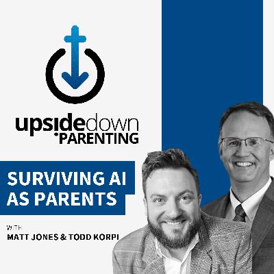 AI & Our Kids: Parenting with Purpose in a Tech World with Todd Korpi | Ep. 10