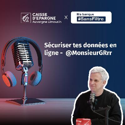 Sécuriser tes données en ligne - @MonsieurGRrr