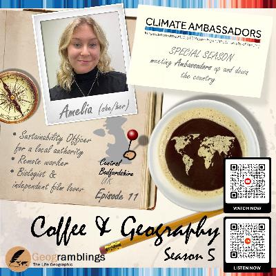Coffee & Geography 5x11 Amelia Grigg (East-based Climate Ambassador from Central Beds Council) Coffee & Geography 5x11 Amelia Grigg (East-based Climate Ambassador from Central Beds Council)