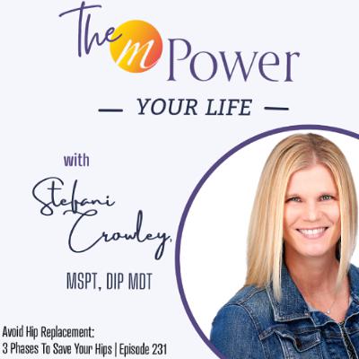 Avoid Hip Replacement: 3 Phases To Save Your Hips | Episode 231 Avoid Hip Replacement: 3 Phases To Save Your Hips | Episode 231