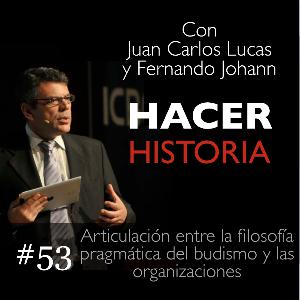 Capitulo 53: Articulación entre la filosofía pragmática del budismo y las organizaciones -  Con Ariadna Labbate
