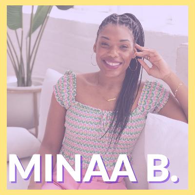 Healing, Art, and Connection with Minaa B.