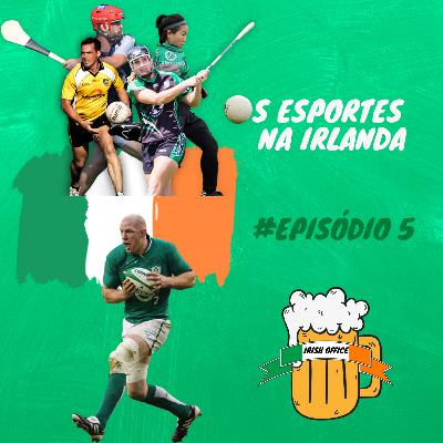 #05 - Os esportes na Irlanda