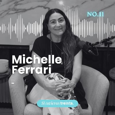 11) Michelle Ferrari: Seguir tu pasión, ser CEO de Great Place to Work, emprender a los 20 y a los 44 años, y hablar con Kamala Harris.