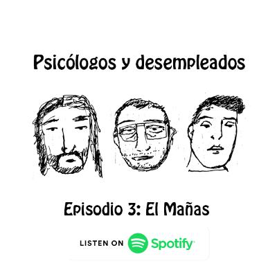 Episodio 3: "Psicólogos y Politizados"